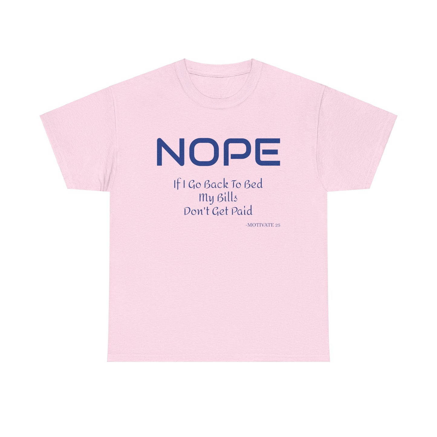 Motivate 2025 Nope Heavy Cotton Tee