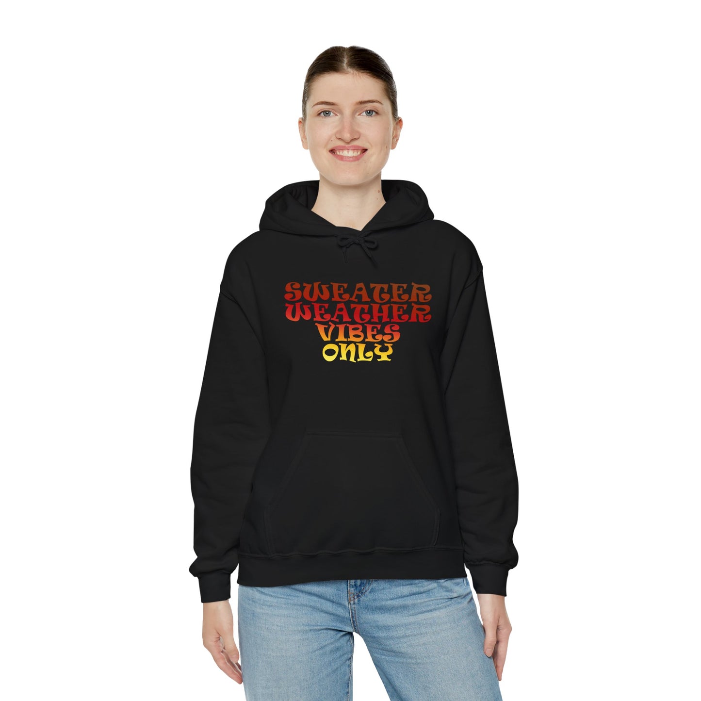 Sweater Weather Vibes Only Hooded Sweatshirt