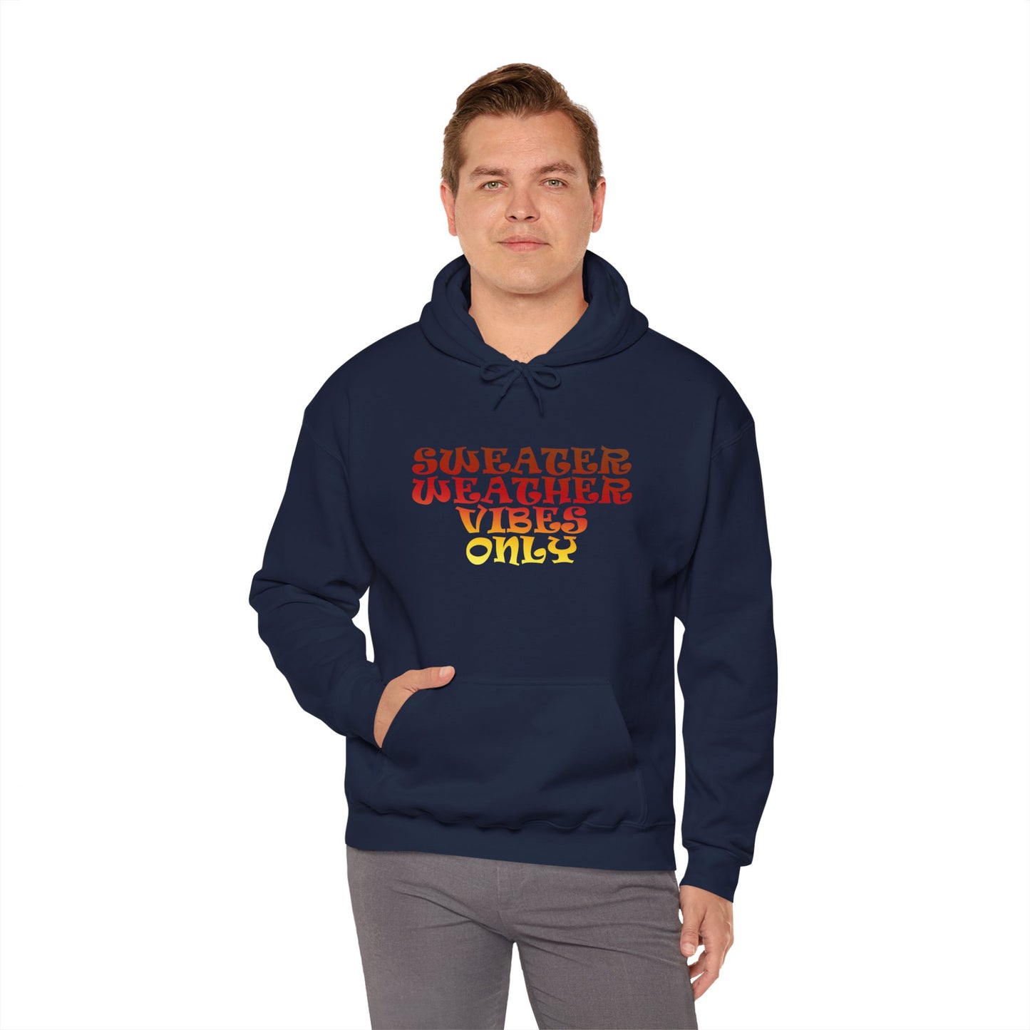 Sweater Weather Vibes Only Hooded Sweatshirt